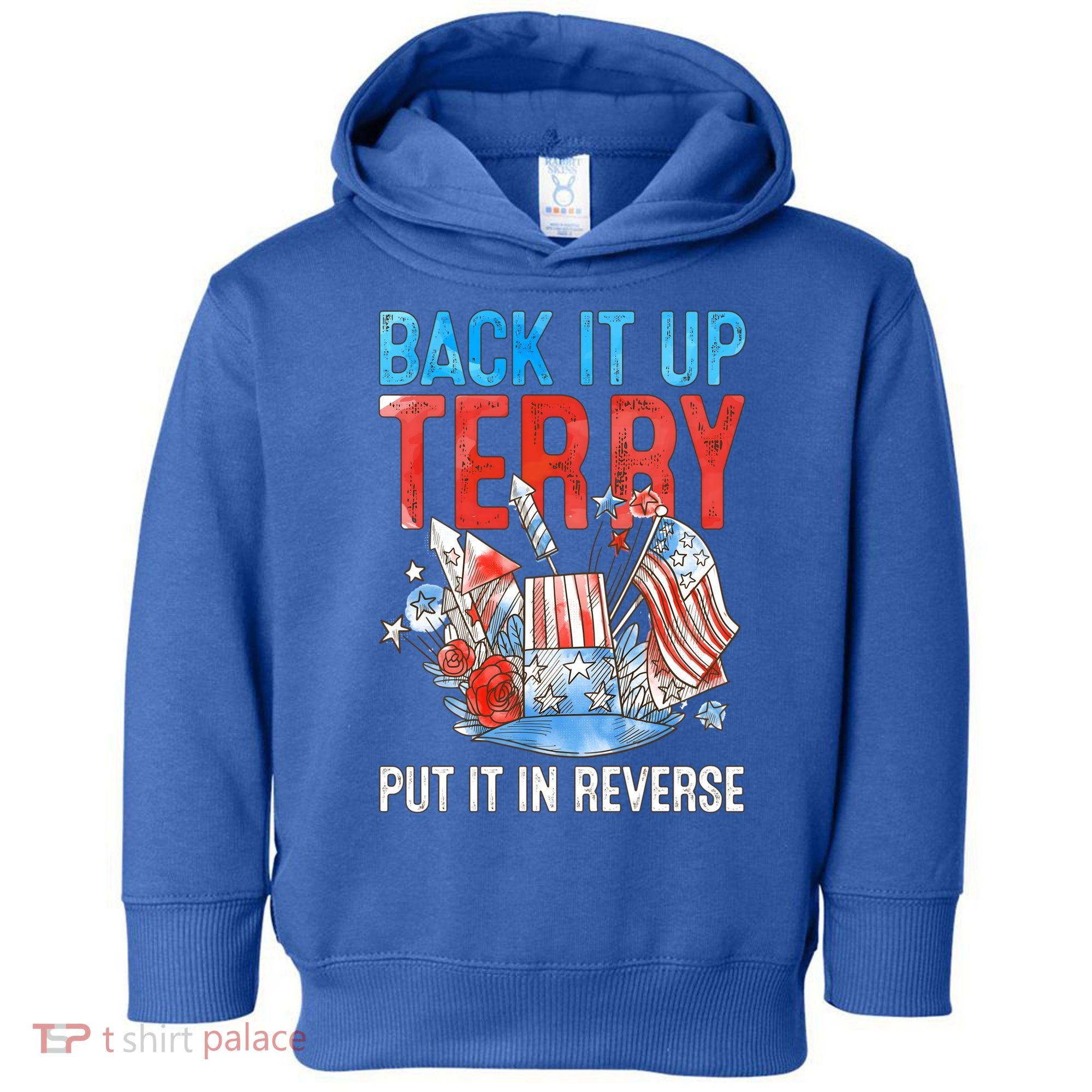 Funny 4th Of July Firework Back Up Terry Put It In Reverse Gift Toddler Hoodie