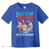 Funny 4th Of July Firework Back Up Terry Put It In Reverse Gift Toddler T-Shirt thumb 0