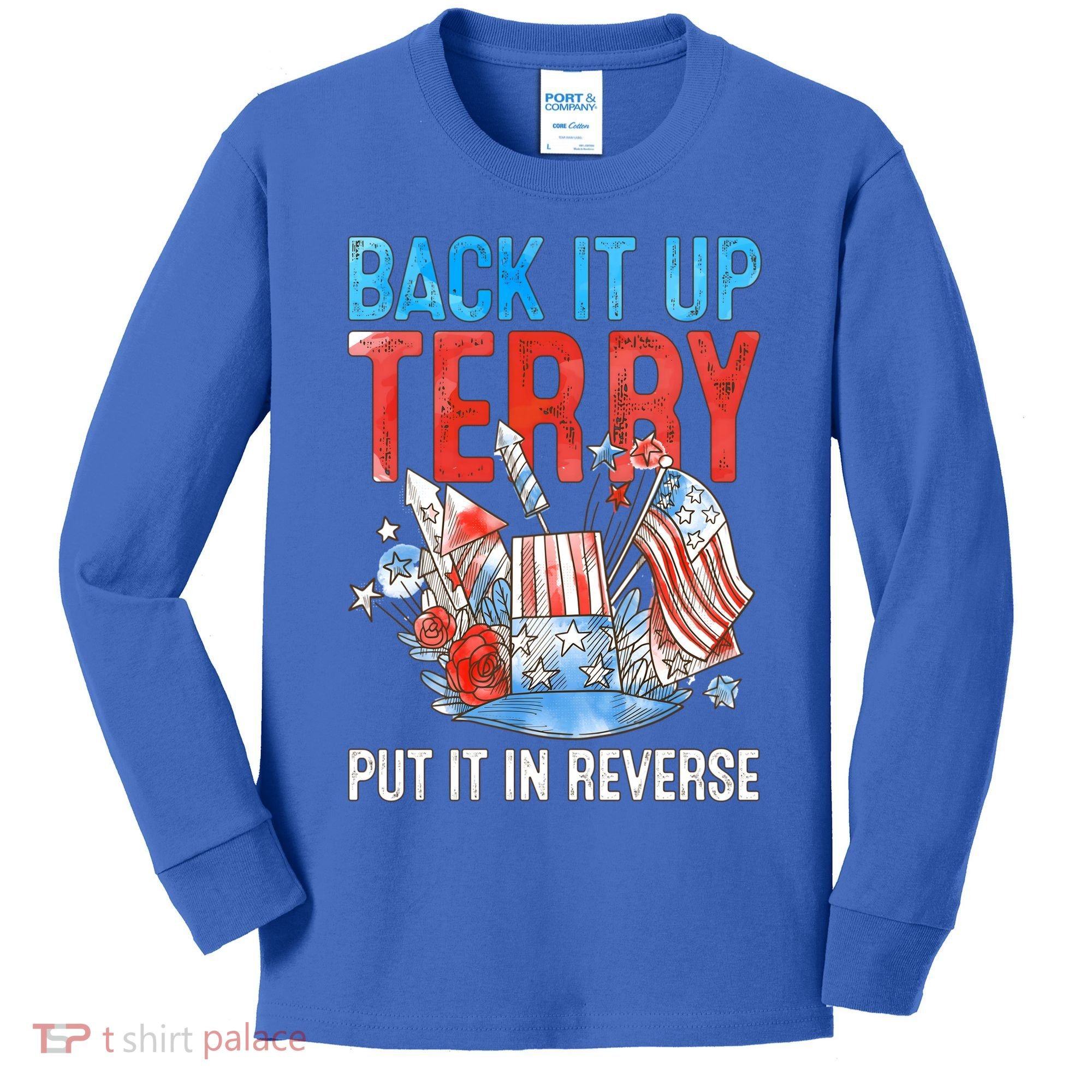 Funny 4th Of July Firework Back Up Terry Put It In Reverse Gift Kids Long Sleeve Shirt