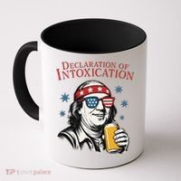 Funny 4th Of July Ben Franklin Declaration Of Intoxication Coffee Mug thumb 0