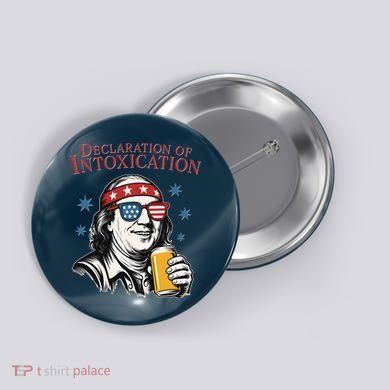 Funny 4th Of July Ben Franklin Declaration Of Intoxication Button