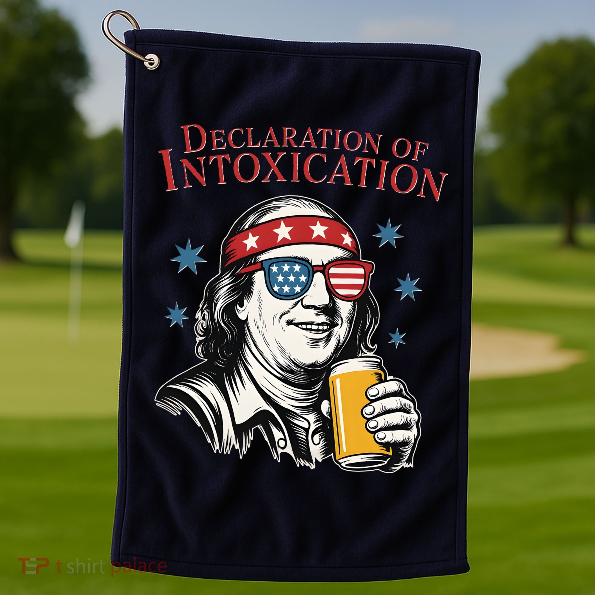 Funny 4th Of July Ben Franklin Declaration Of Intoxication Golf Towel