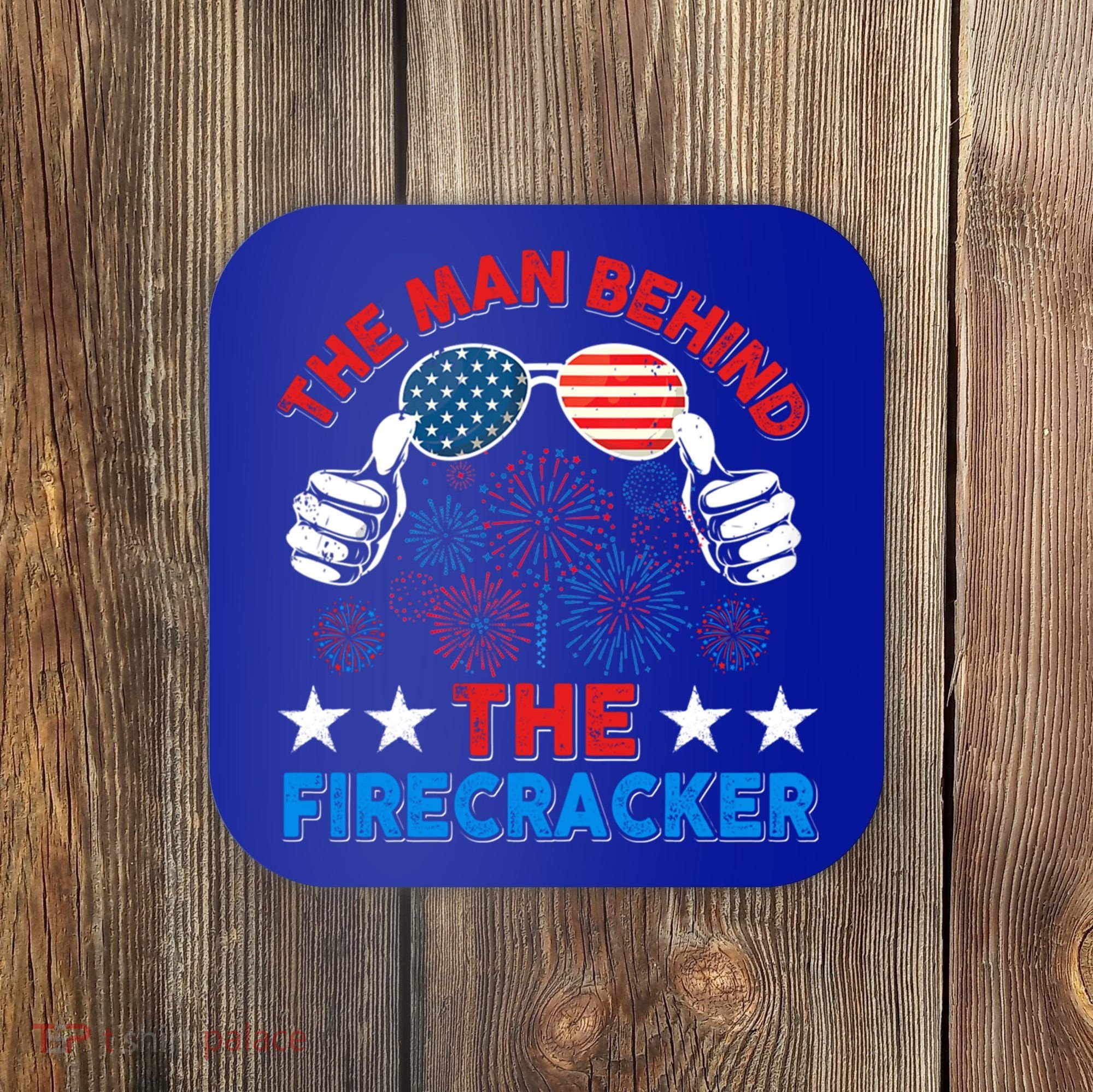 Funny 4th Of July The Behind The Firecracker Patriotic Gift Coaster