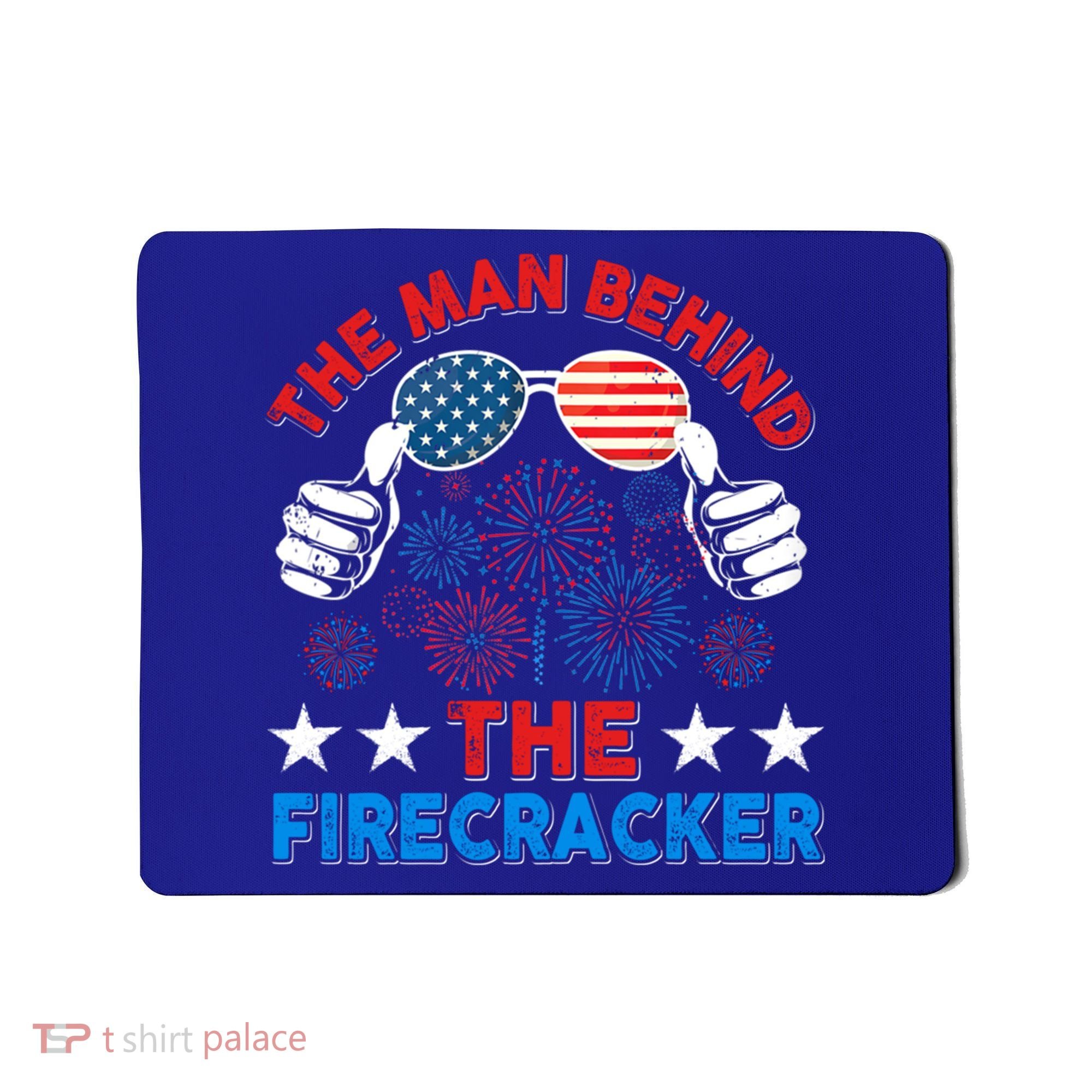 Funny 4th Of July The Behind The Firecracker Patriotic Gift Mousepad