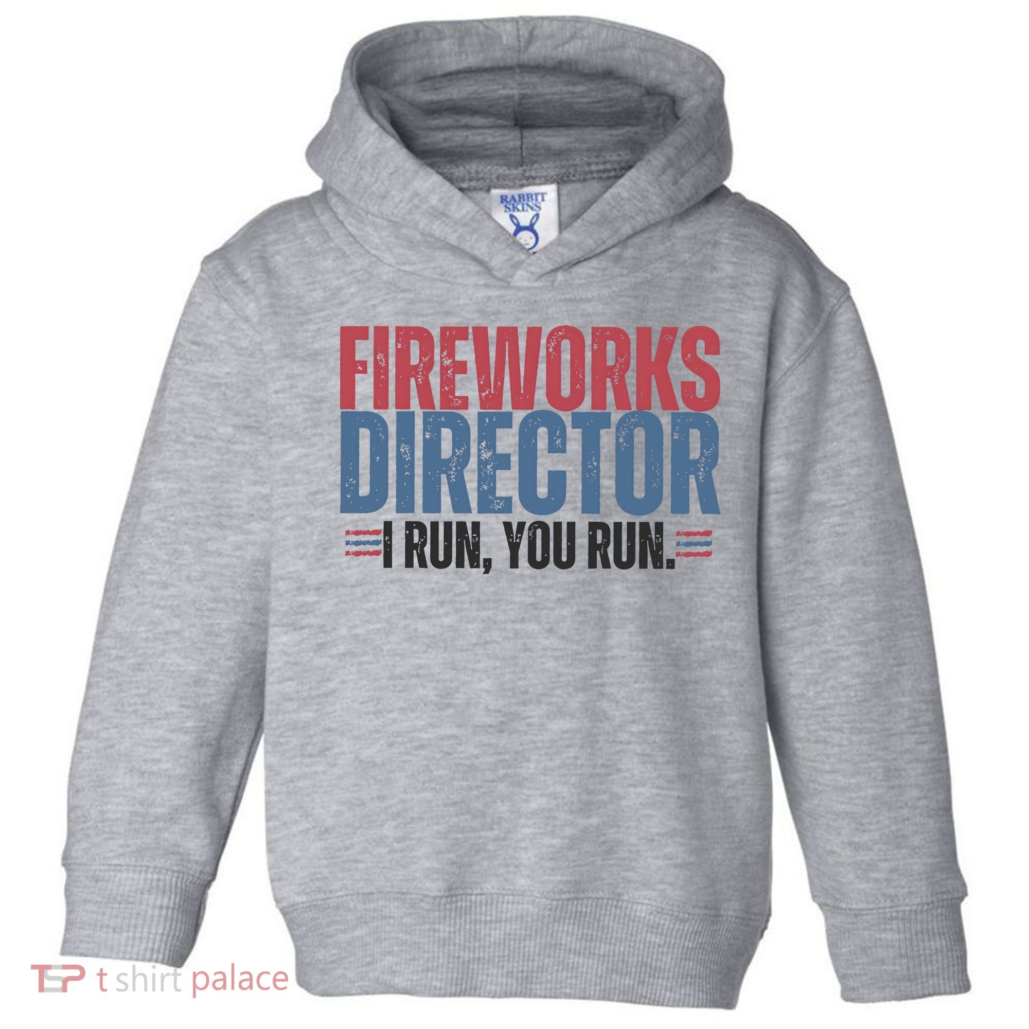 Funny 4th Of July Fireworks Director Independence Day Toddler Hoodie