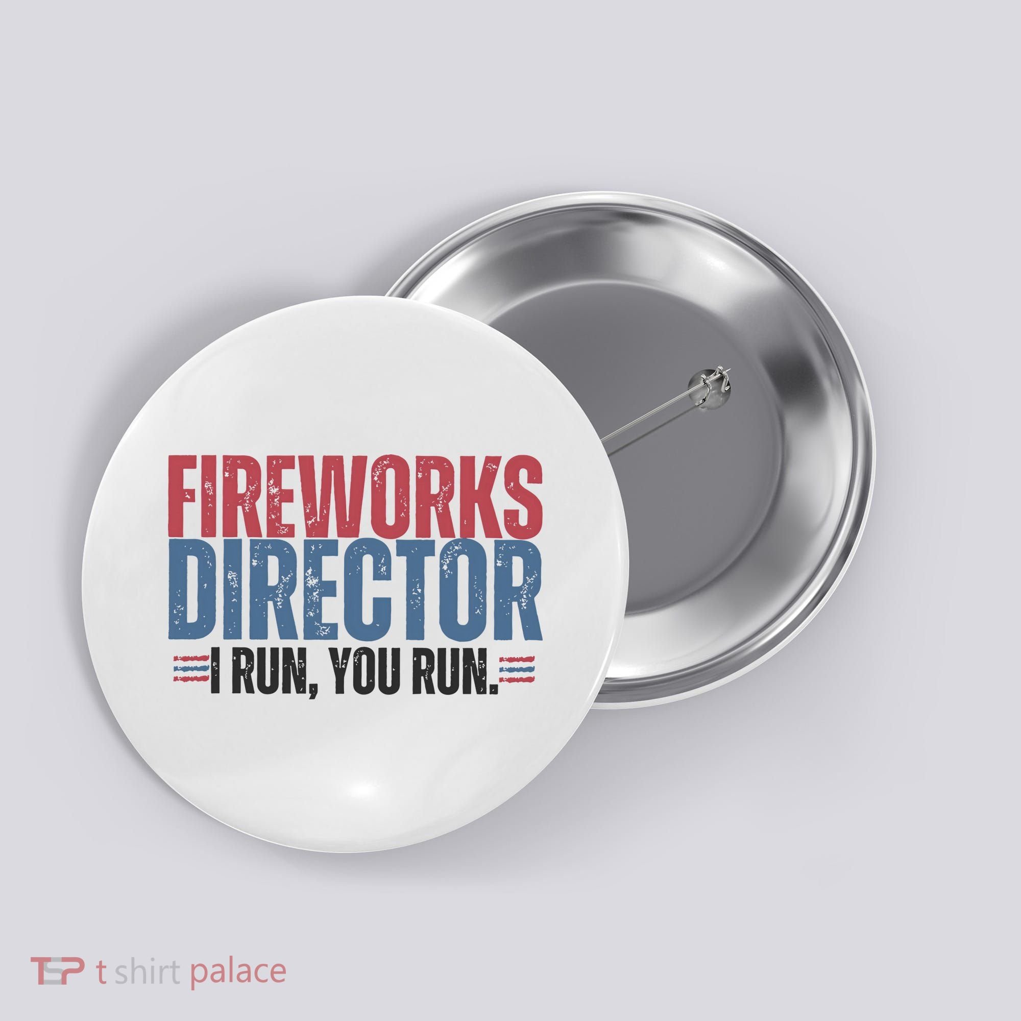 Funny 4th Of July Fireworks Director Independence Day Button