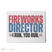 Funny 4th Of July Fireworks Director Independence Day Mousepad thumb 0