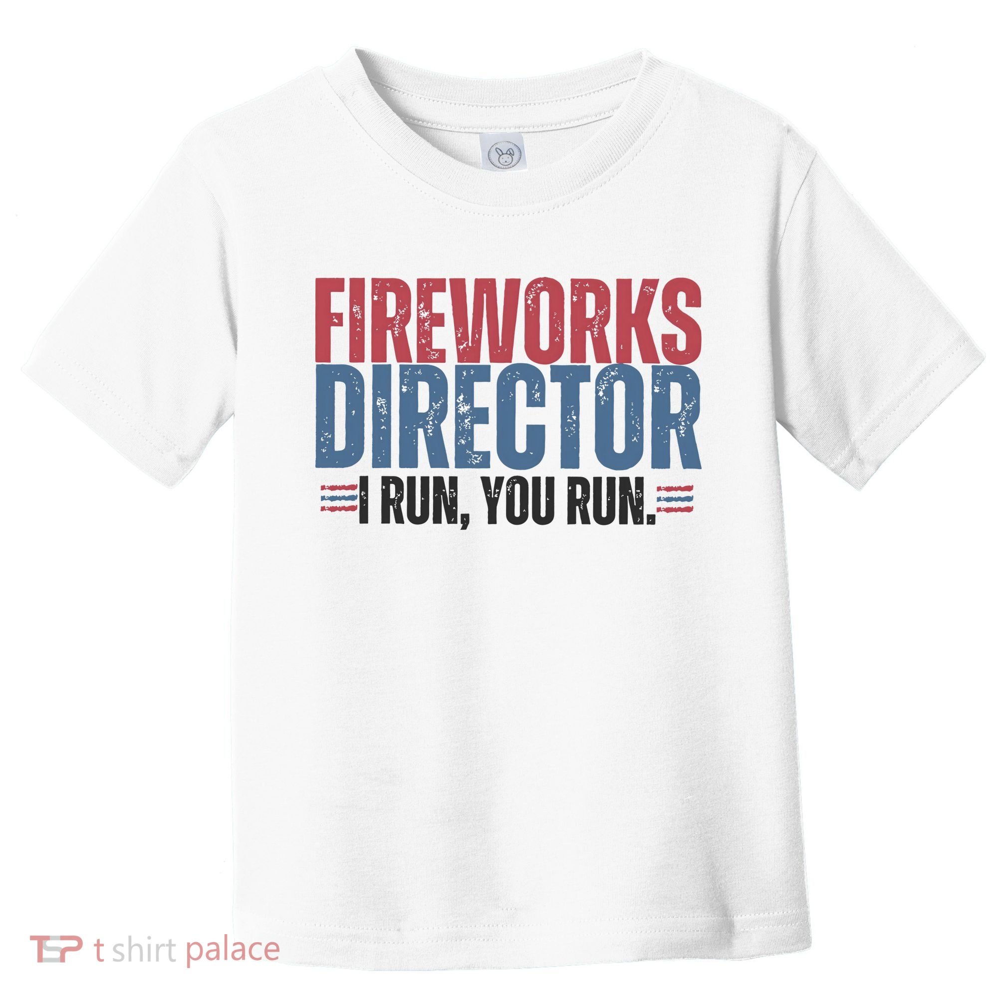 Funny 4th Of July Fireworks Director Independence Day Toddler T-Shirt