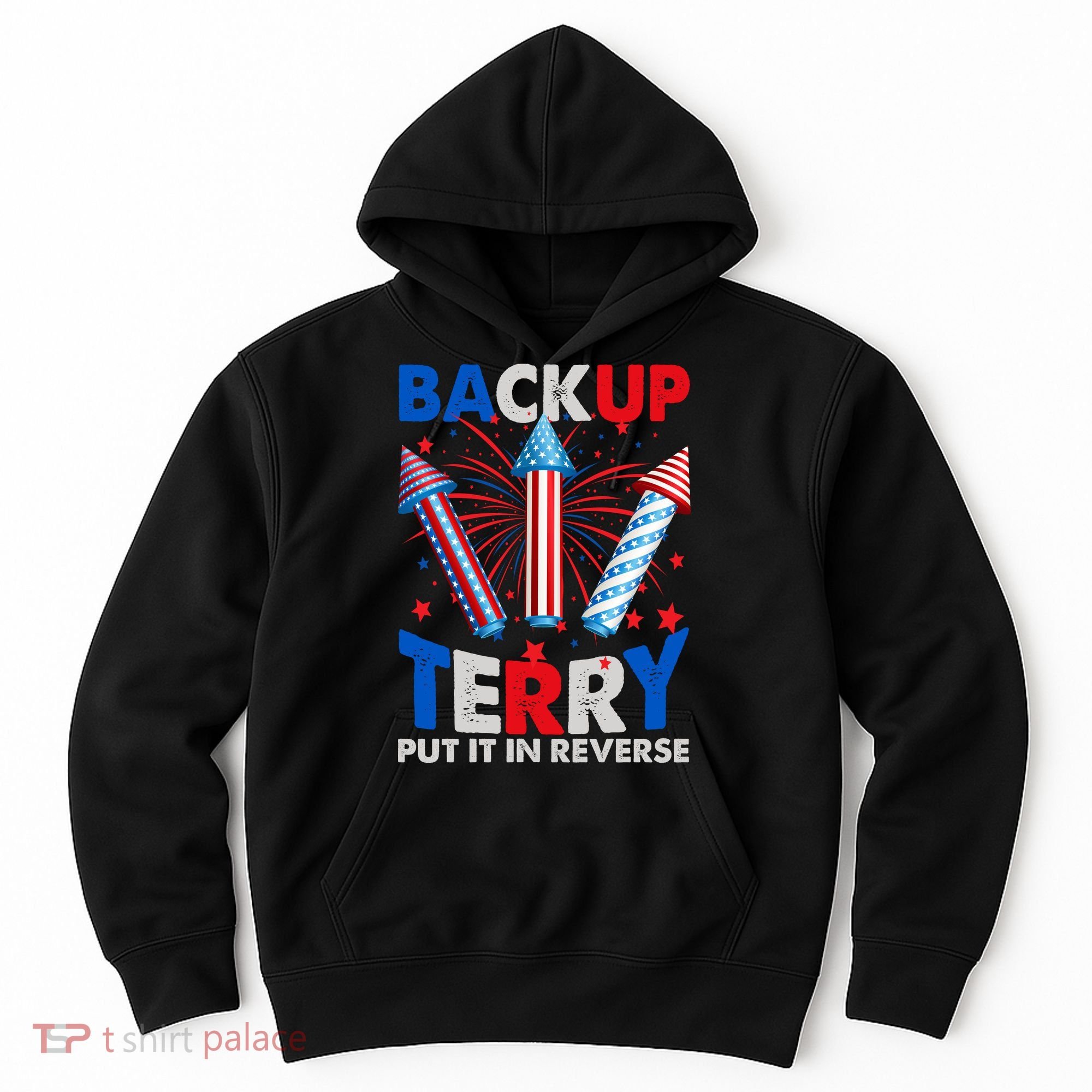 Fouth 4th Of July Back Up Terry Put It In Reverse Hoodie