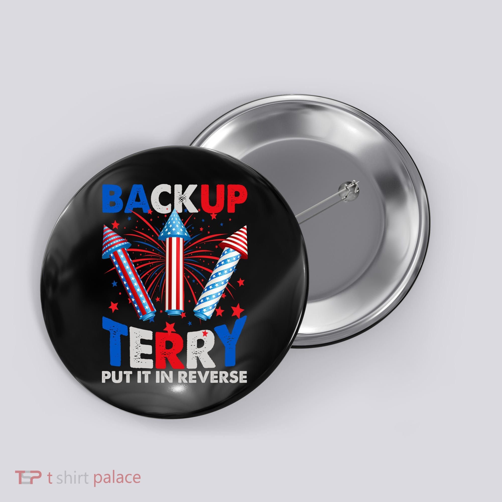 Fouth 4th Of July Back Up Terry Put It In Reverse Button