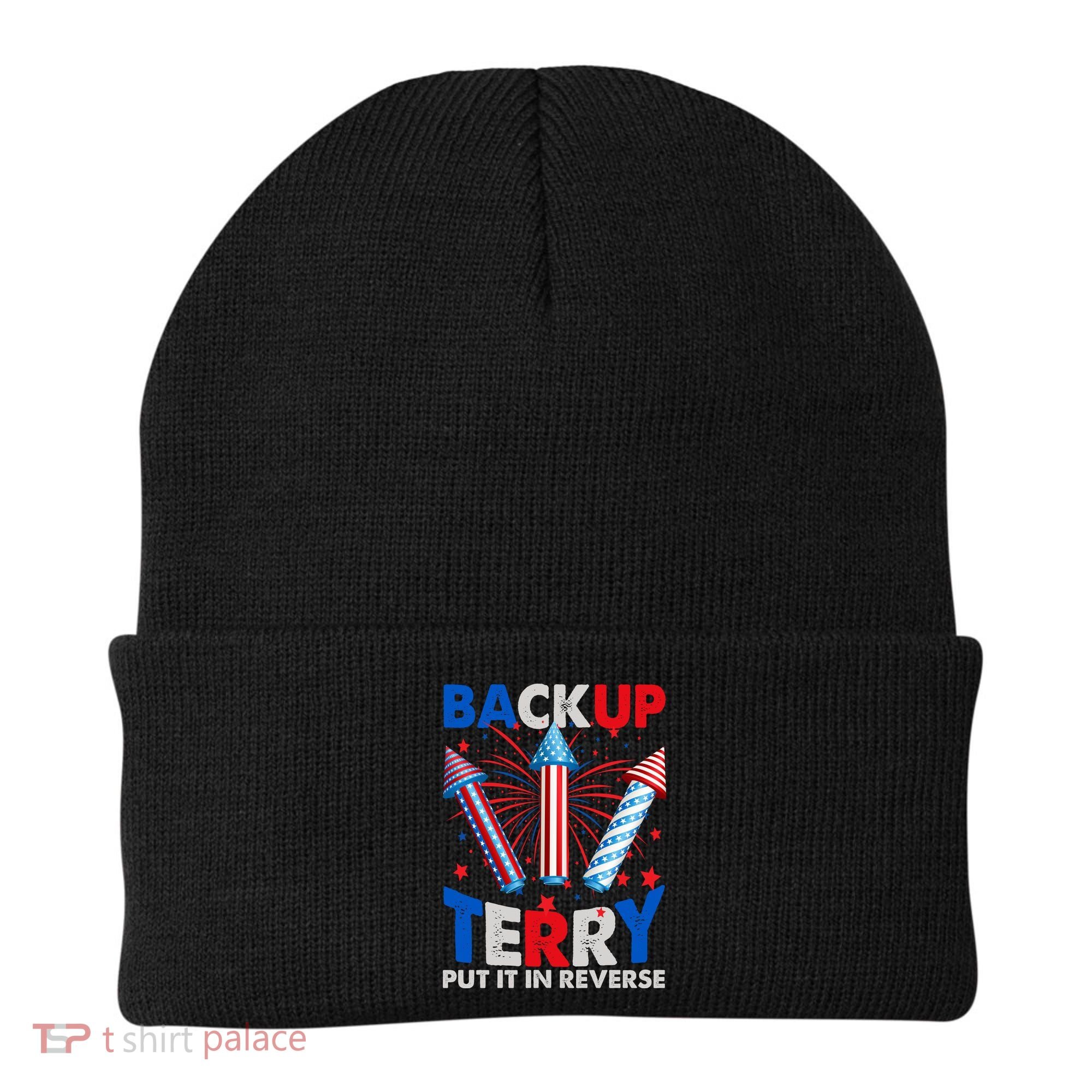 Fouth 4th Of July Back Up Terry Put It In Reverse Beanie
