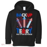 Fouth 4th Of July Back Up Terry Put It In Reverse Toddler Hoodie thumb 0