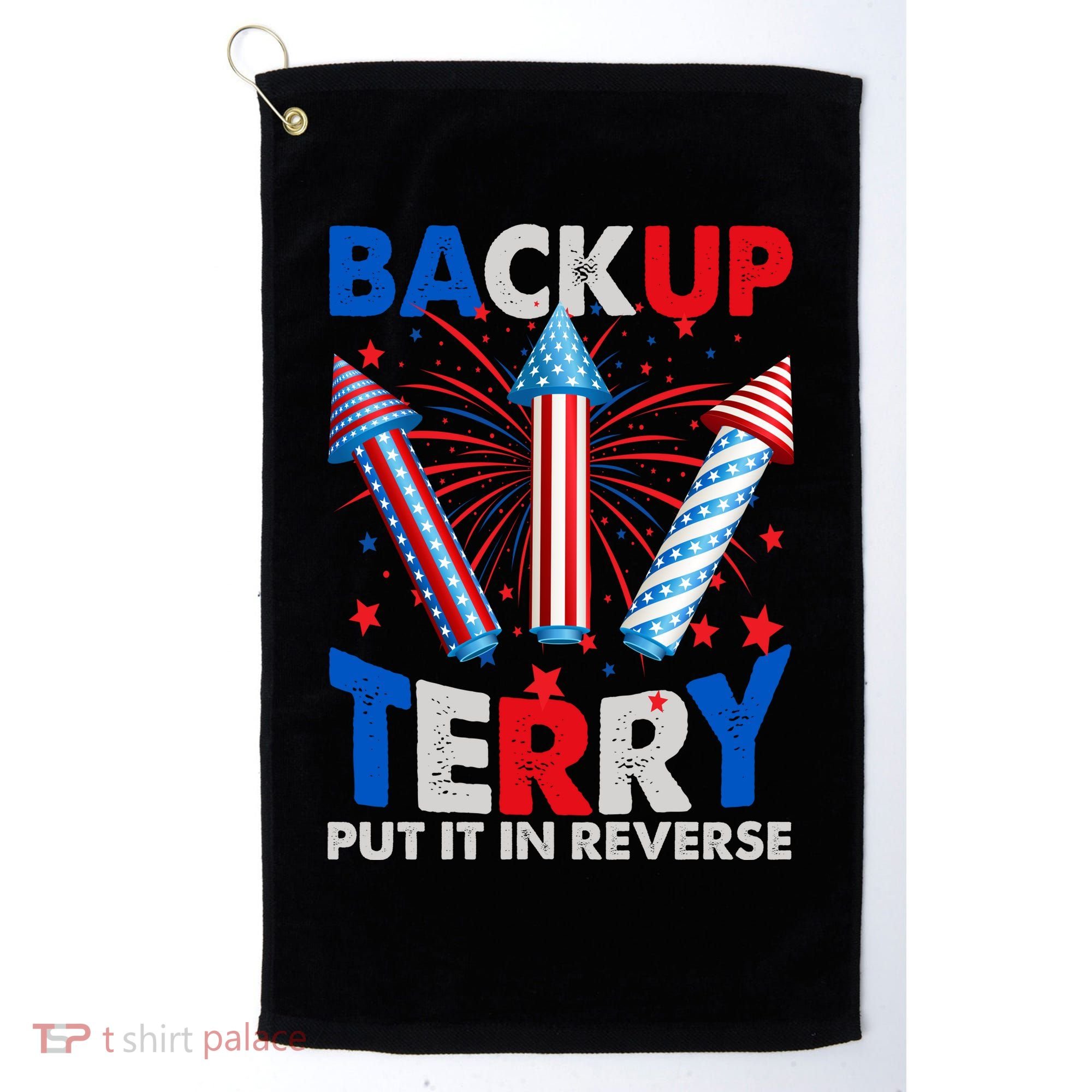 Fouth 4th Of July Back Up Terry Put It In Reverse Golf Towel