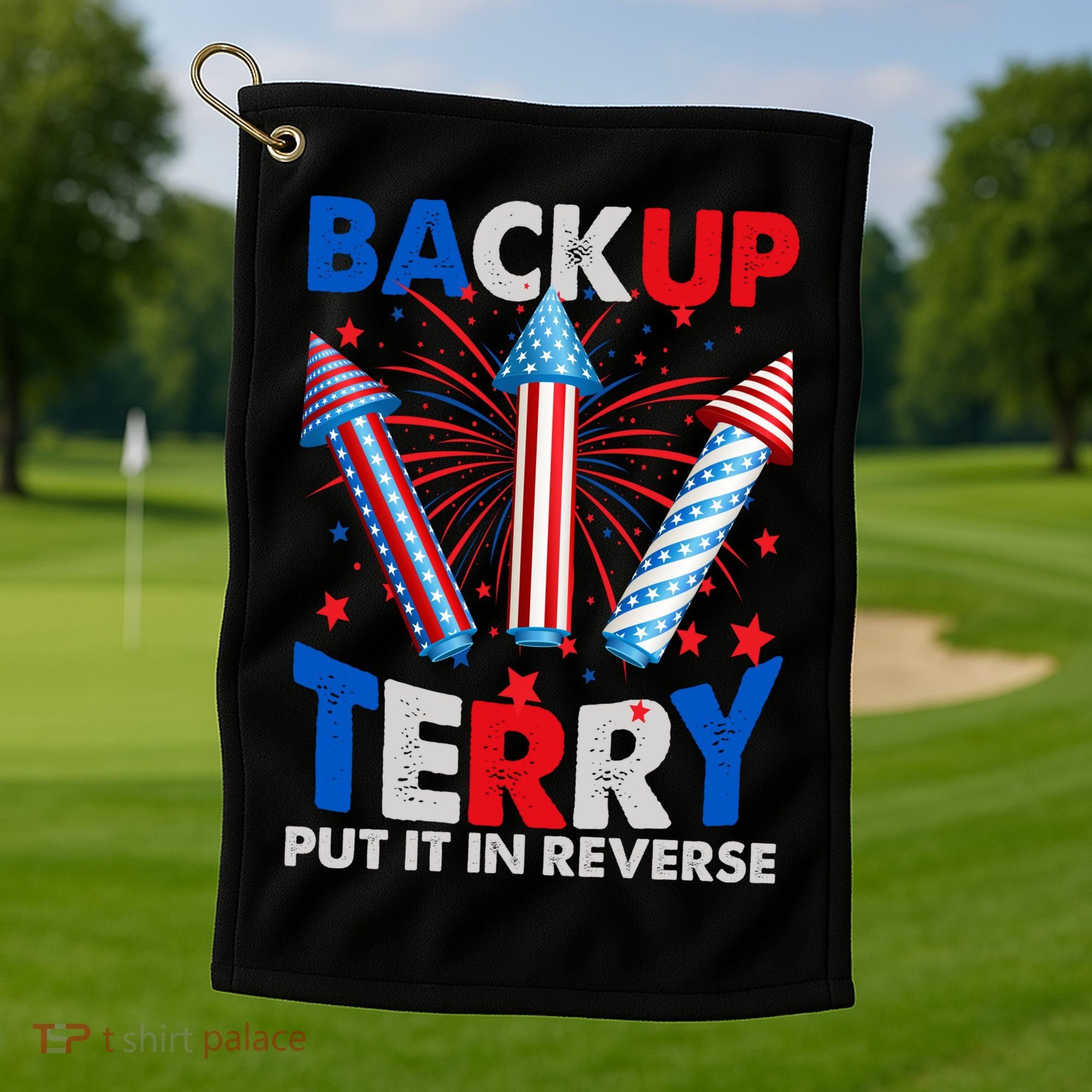 Fouth 4th Of July Back Up Terry Put It In Reverse Golf Towel