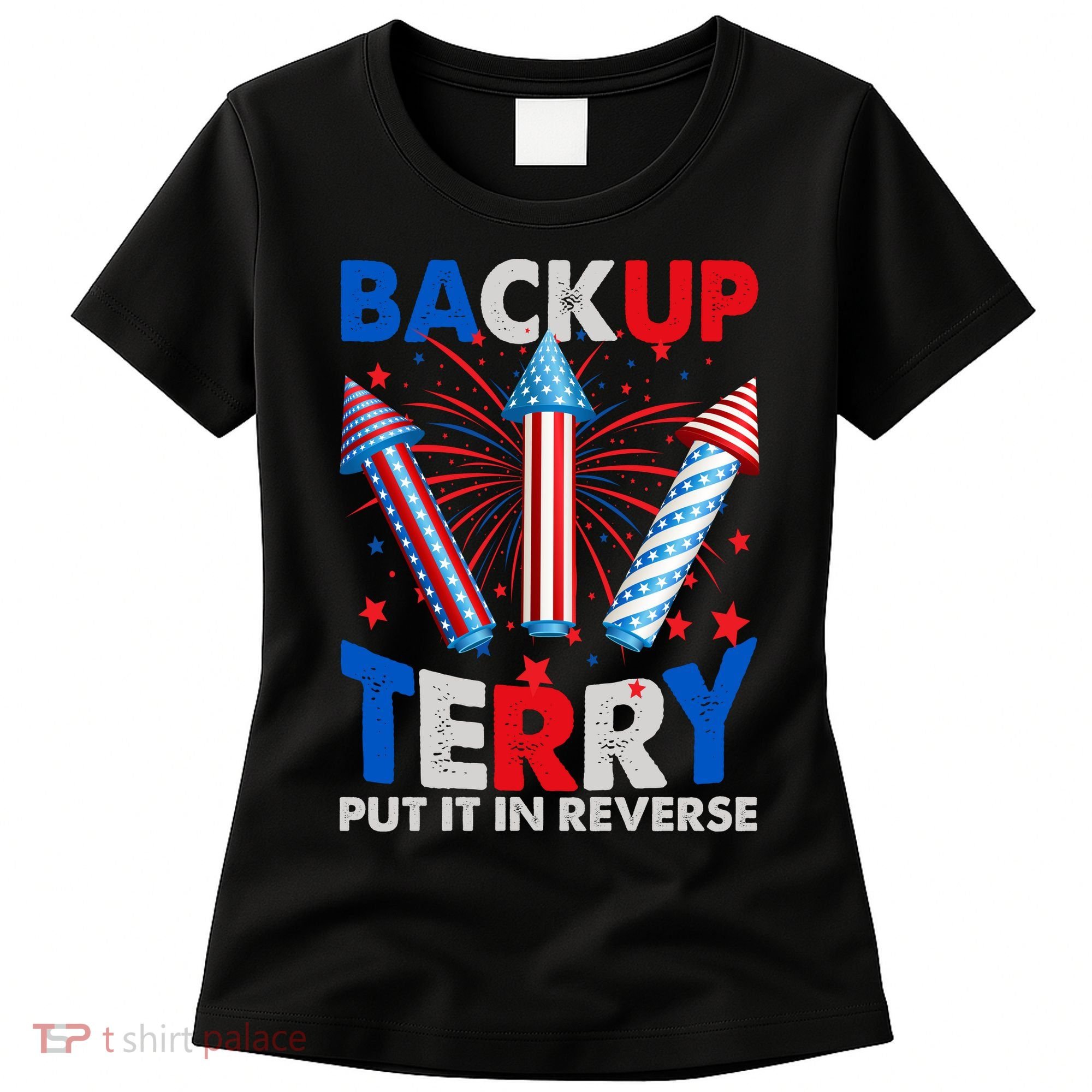 Fouth 4th Of July Back Up Terry Put It In Reverse Women's T-Shirt