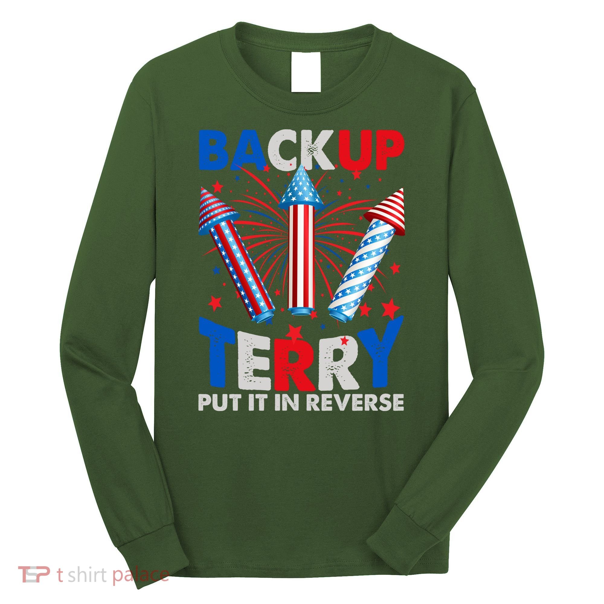 Fouth 4th Of July Back Up Terry Put It In Reverse Long Sleeve Shirt