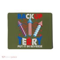 Fouth 4th Of July Back Up Terry Put It In Reverse Mousepad thumb 0