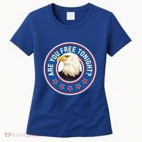 Funny 4th Of July Bald Eagle Are You Free Tonight Usa Women's T-Shirt thumb 0