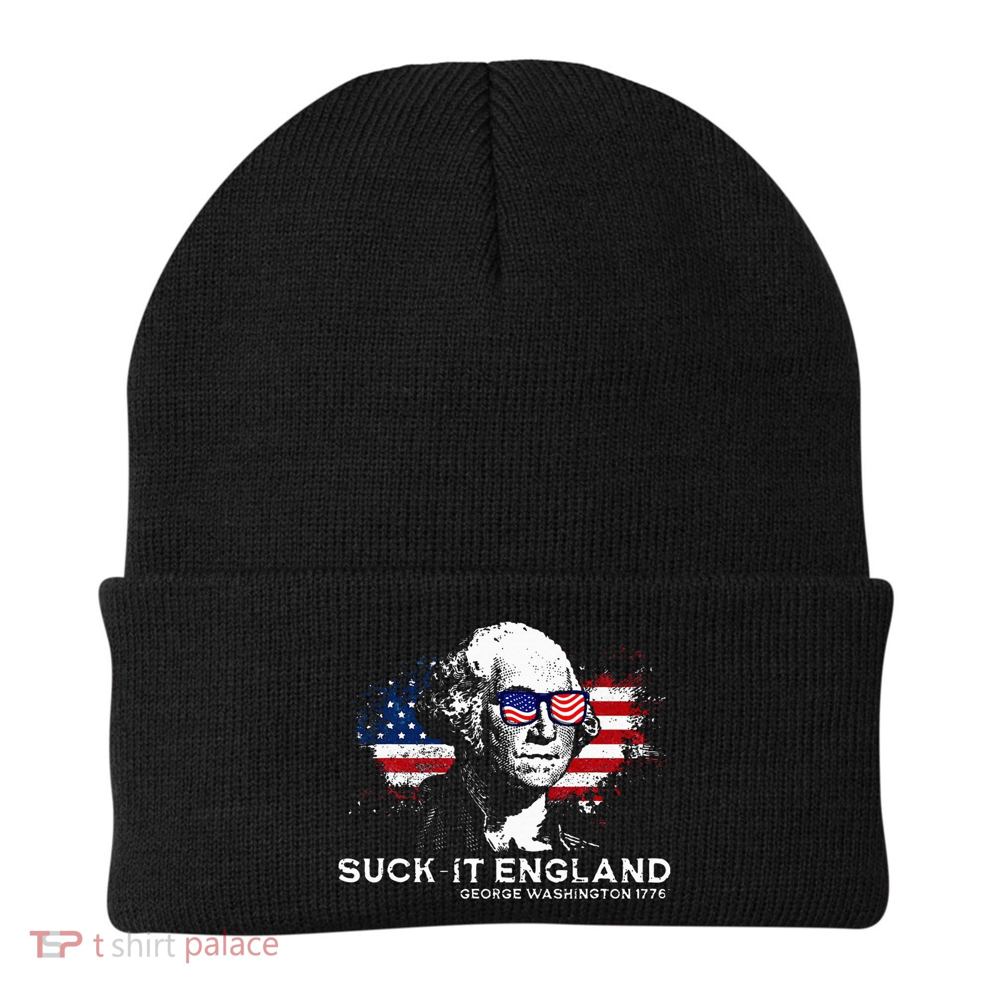 Funny 4th Of July George Washington 1776 Suck It England Beanie