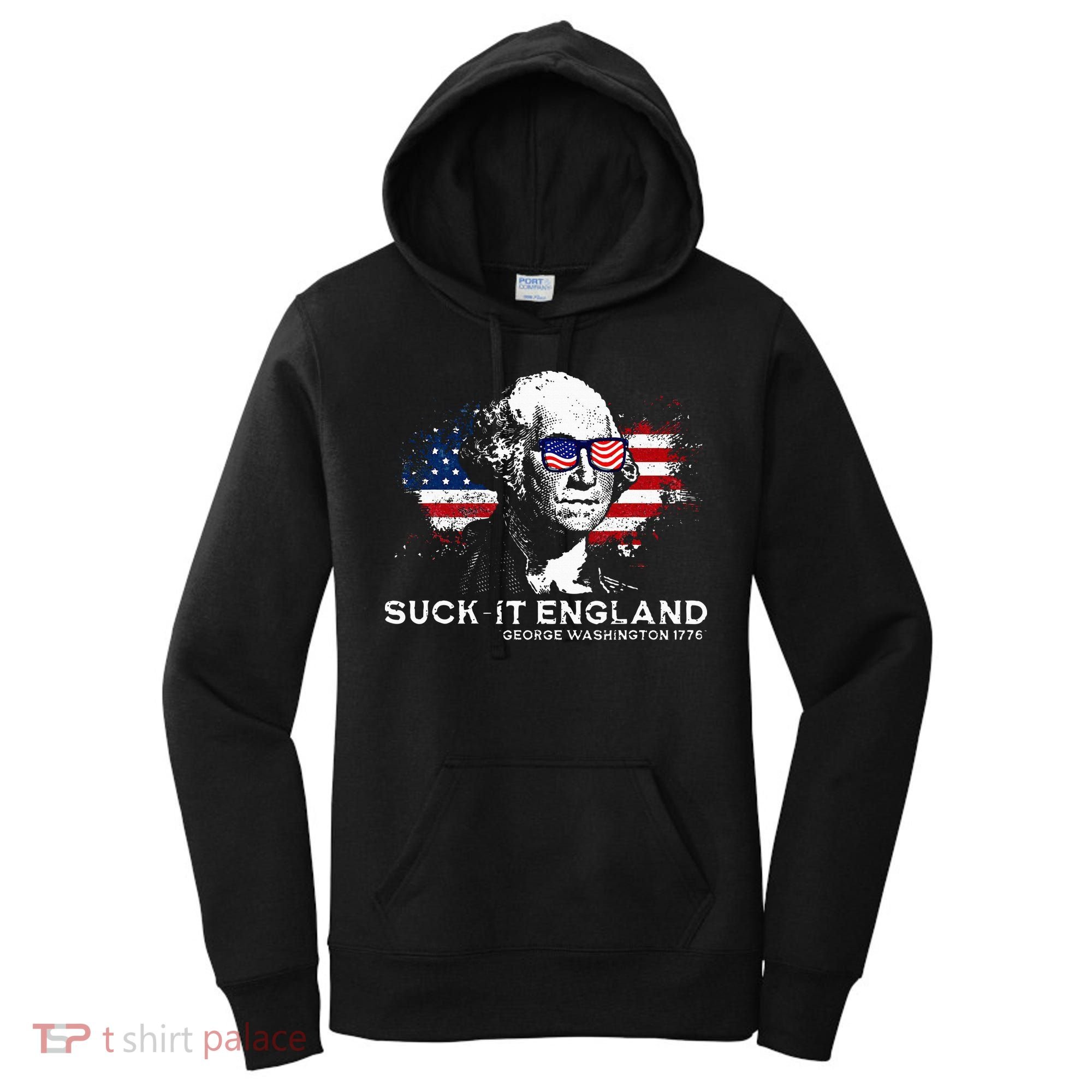 Funny 4th Of July George Washington 1776 Suck It England Women's Hoodie