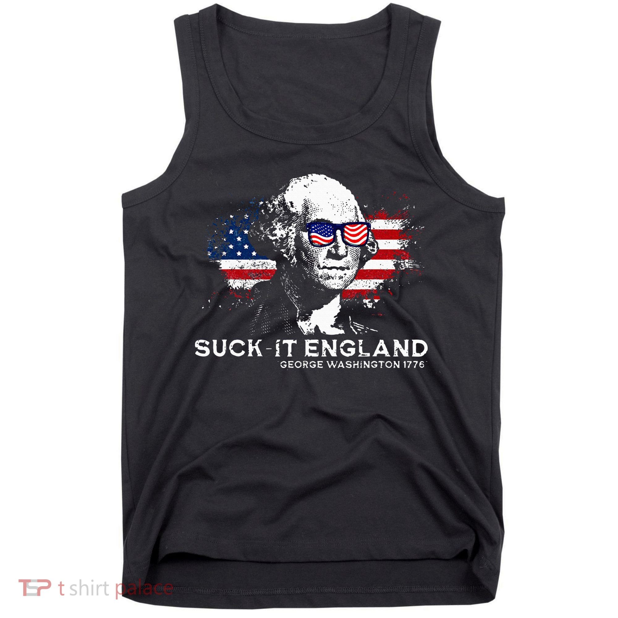 Funny 4th Of July George Washington 1776 Suck It England Tank Top