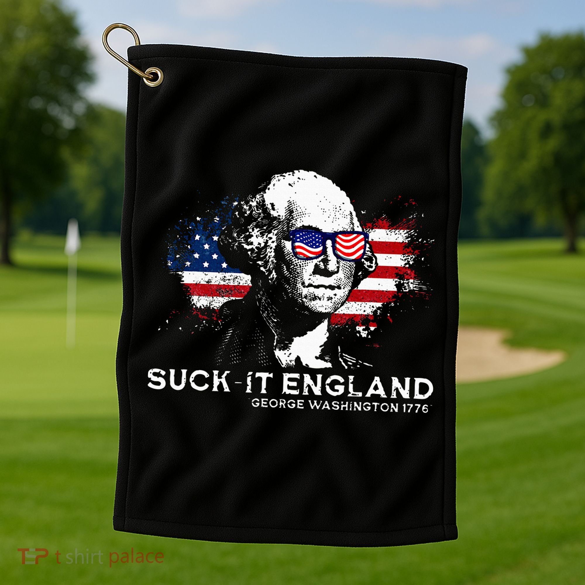 Funny 4th Of July George Washington 1776 Suck It England Golf Towel