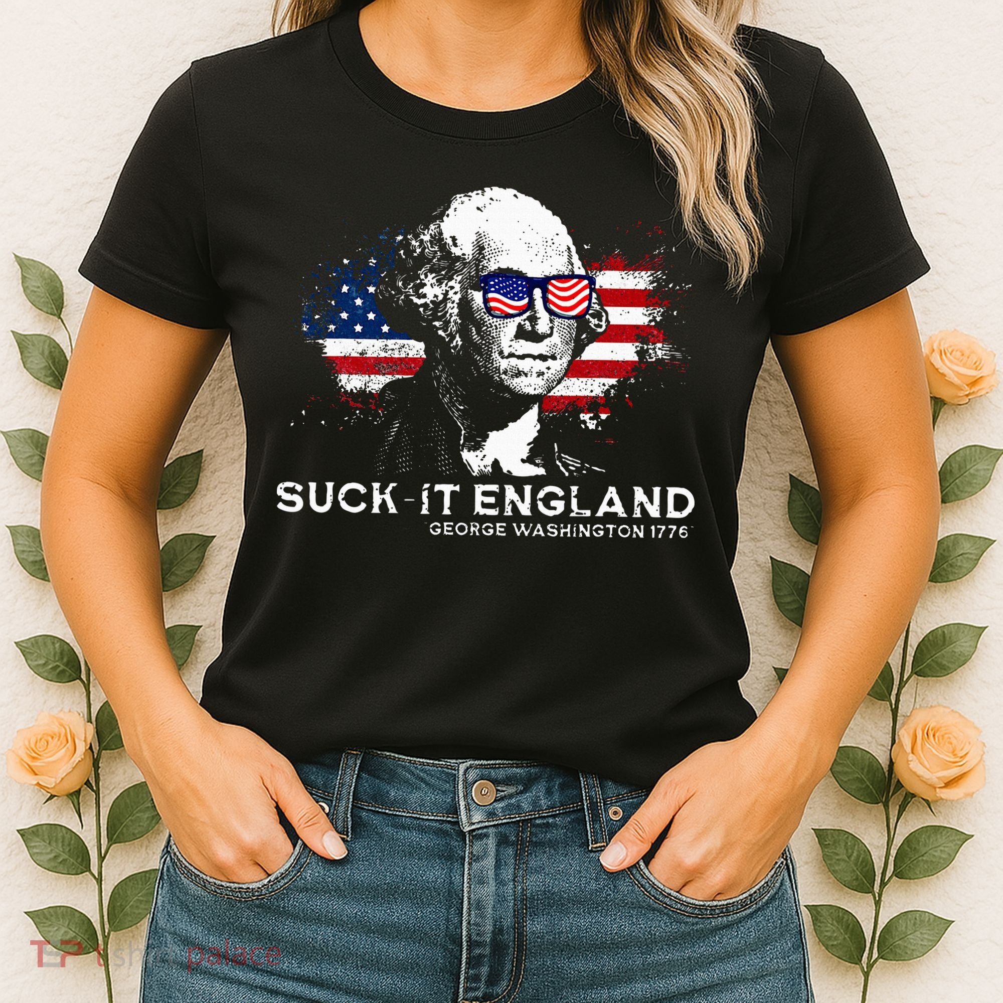 Funny 4th Of July George Washington 1776 Suck It England Women's T-Shirt