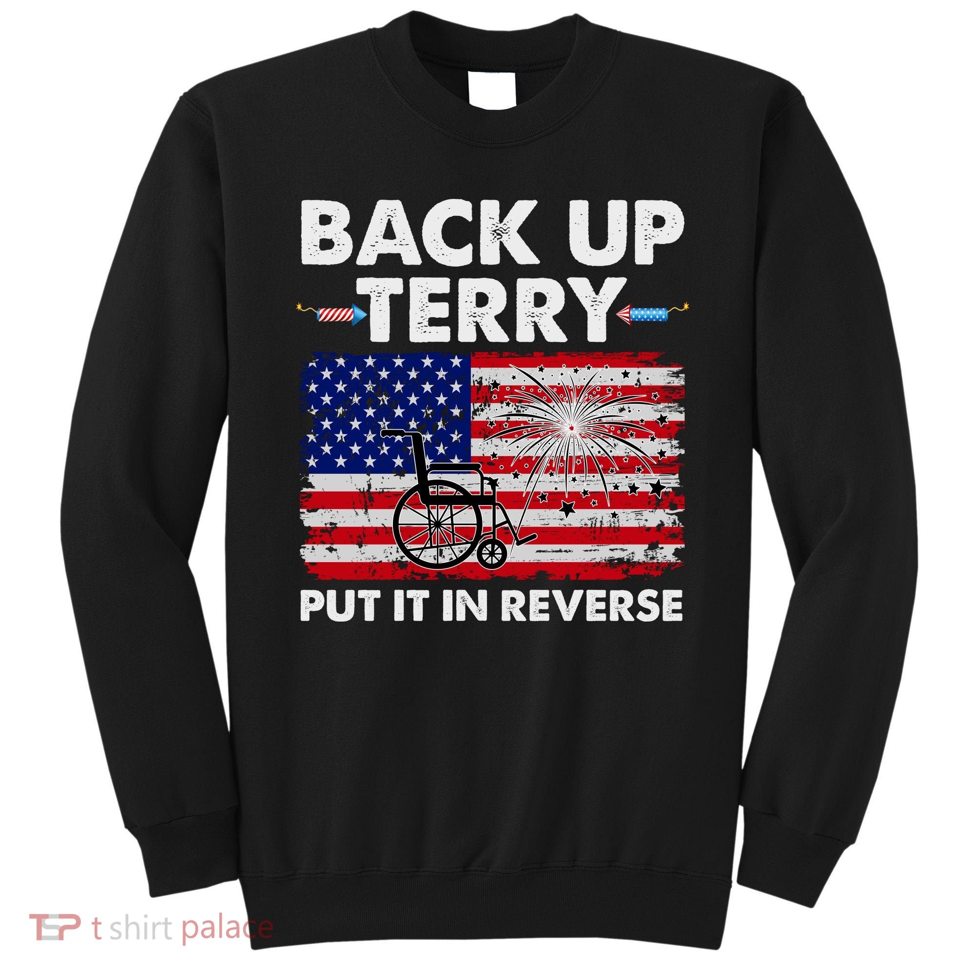 Fourth 4th Of July Back Up Terry Put It In Reverse USA Flag Sweatshirt