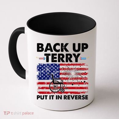 Fourth 4th Of July Back Up Terry Put It In Reverse USA Flag Coffee Mug