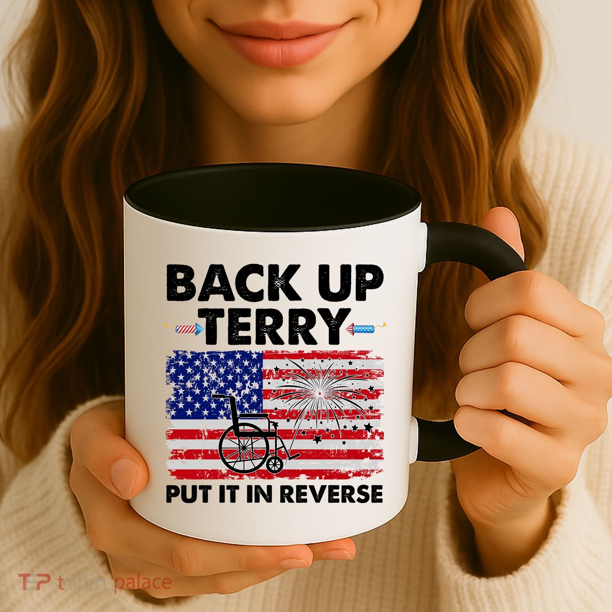 Fourth 4th Of July Back Up Terry Put It In Reverse USA Flag Coffee Mug