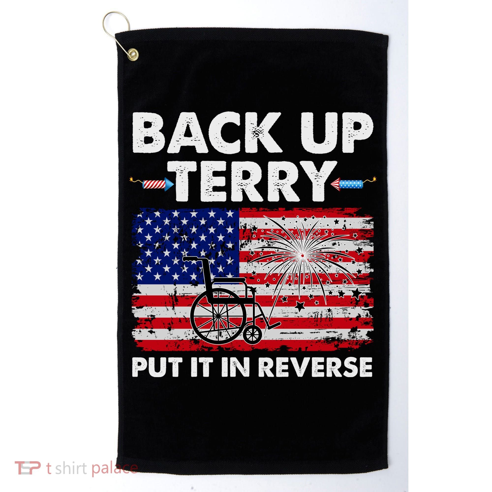 Fourth 4th Of July Back Up Terry Put It In Reverse USA Flag Golf Towel