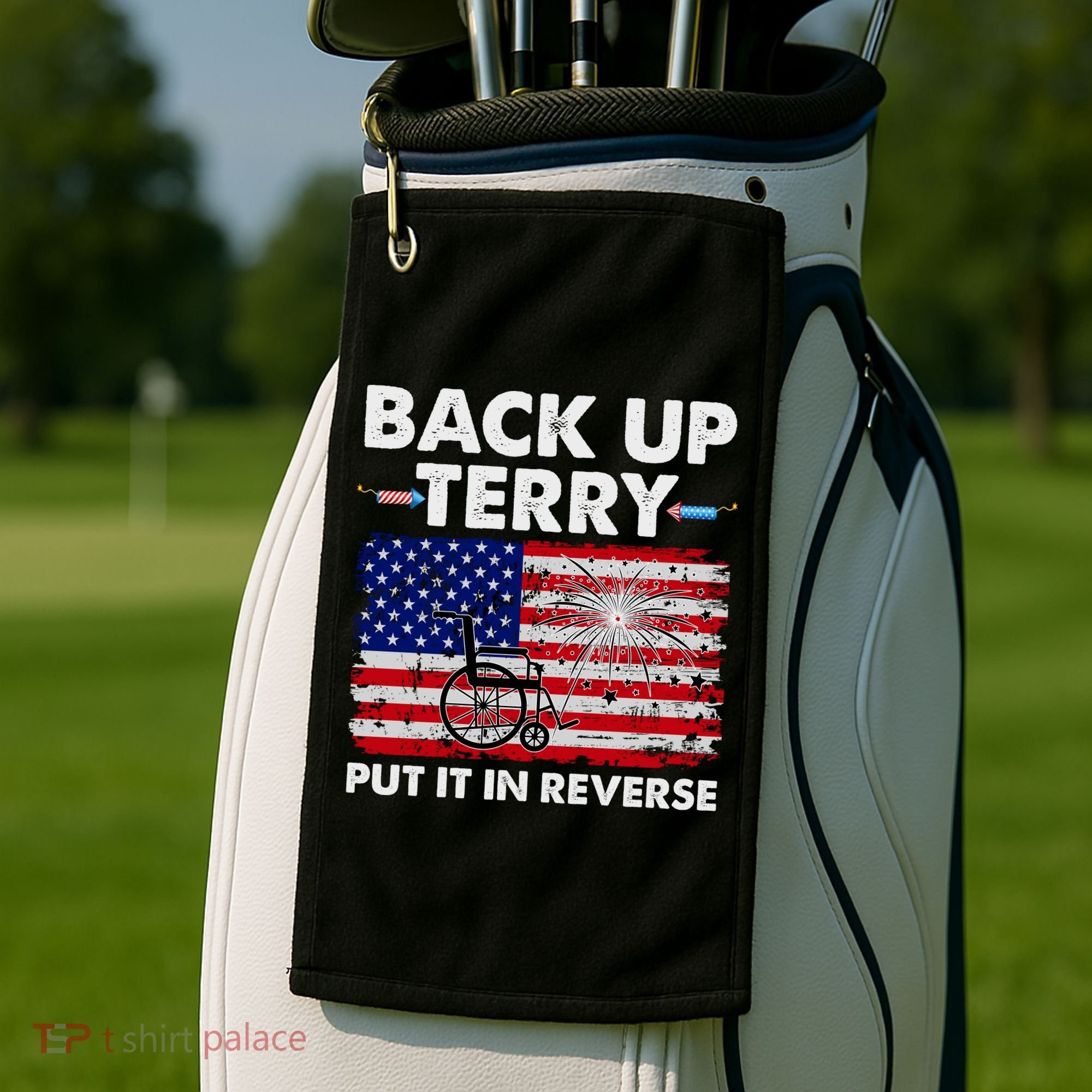Fourth 4th Of July Back Up Terry Put It In Reverse USA Flag Golf Towel