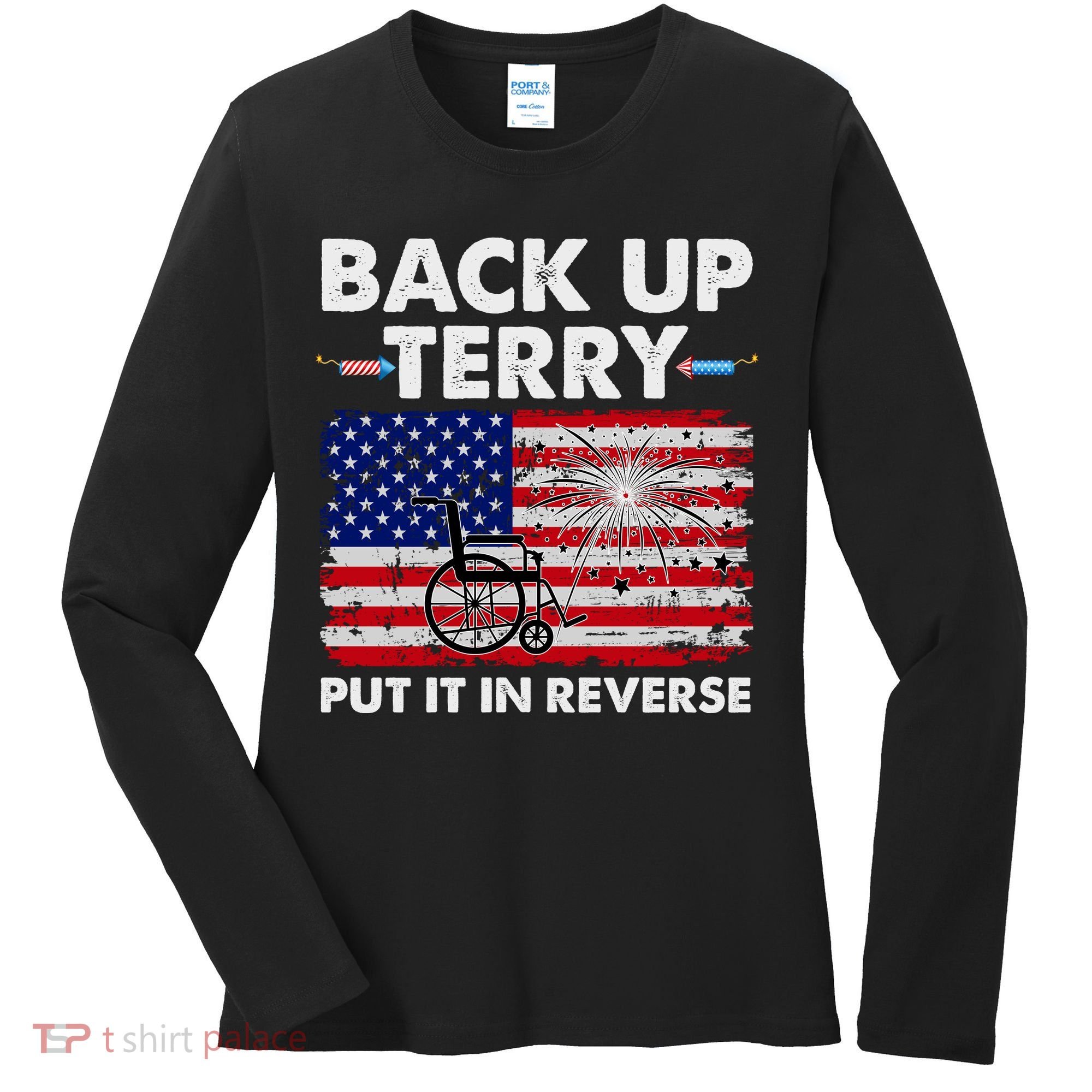 Fourth 4th Of July Back Up Terry Put It In Reverse USA Flag Women's Long Sleeve Shirt