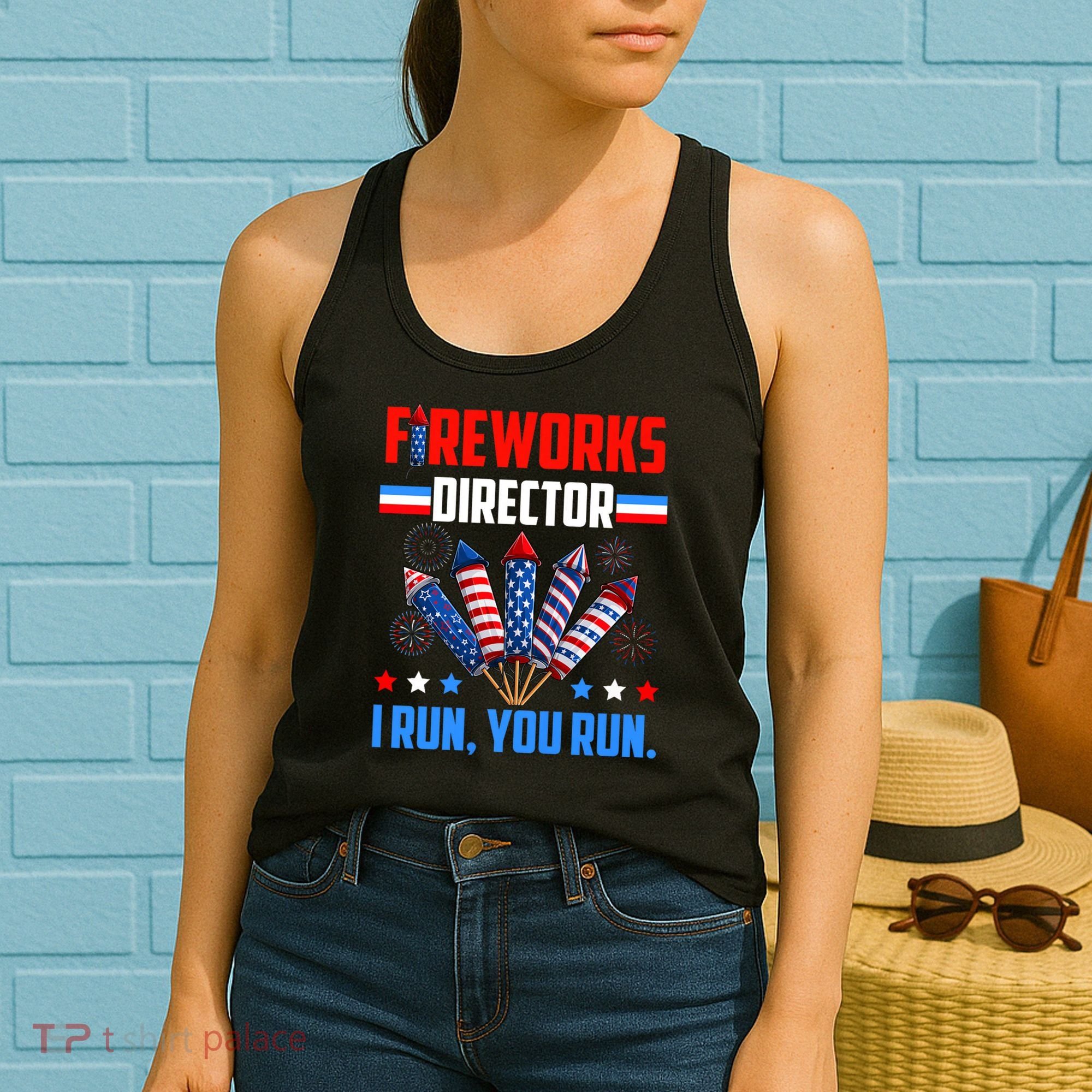 Funny 4th Of July Fireworks Director I Run You Run Women's Tank Top