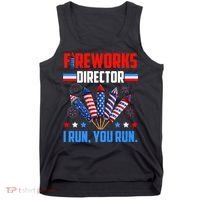 Funny 4th Of July Fireworks Director I Run You Run Tank Top thumb 0
