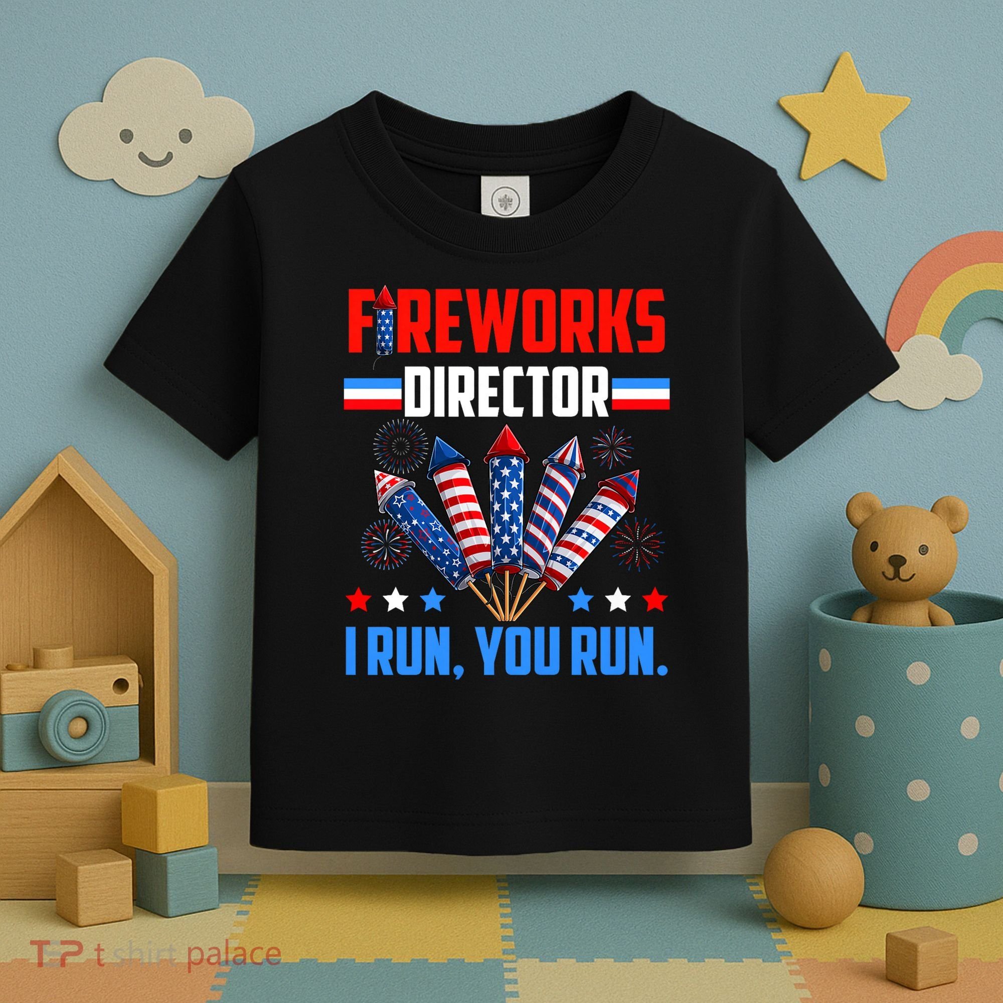Funny 4th Of July Fireworks Director I Run You Run Toddler T-Shirt