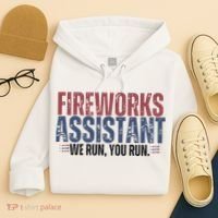 Funny 4th Of July Fireworks Assistant We Run You Run Hoodie thumb 4