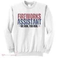 Funny 4th Of July Fireworks Assistant We Run You Run Sweatshirt thumb 0
