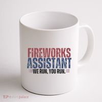 Funny 4th Of July Fireworks Assistant We Run You Run Coffee Mug thumb 1