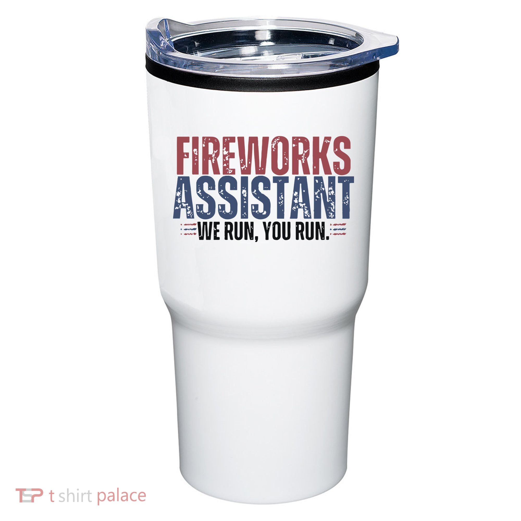 Funny 4th Of July Fireworks Assistant We Run You Run Tumbler