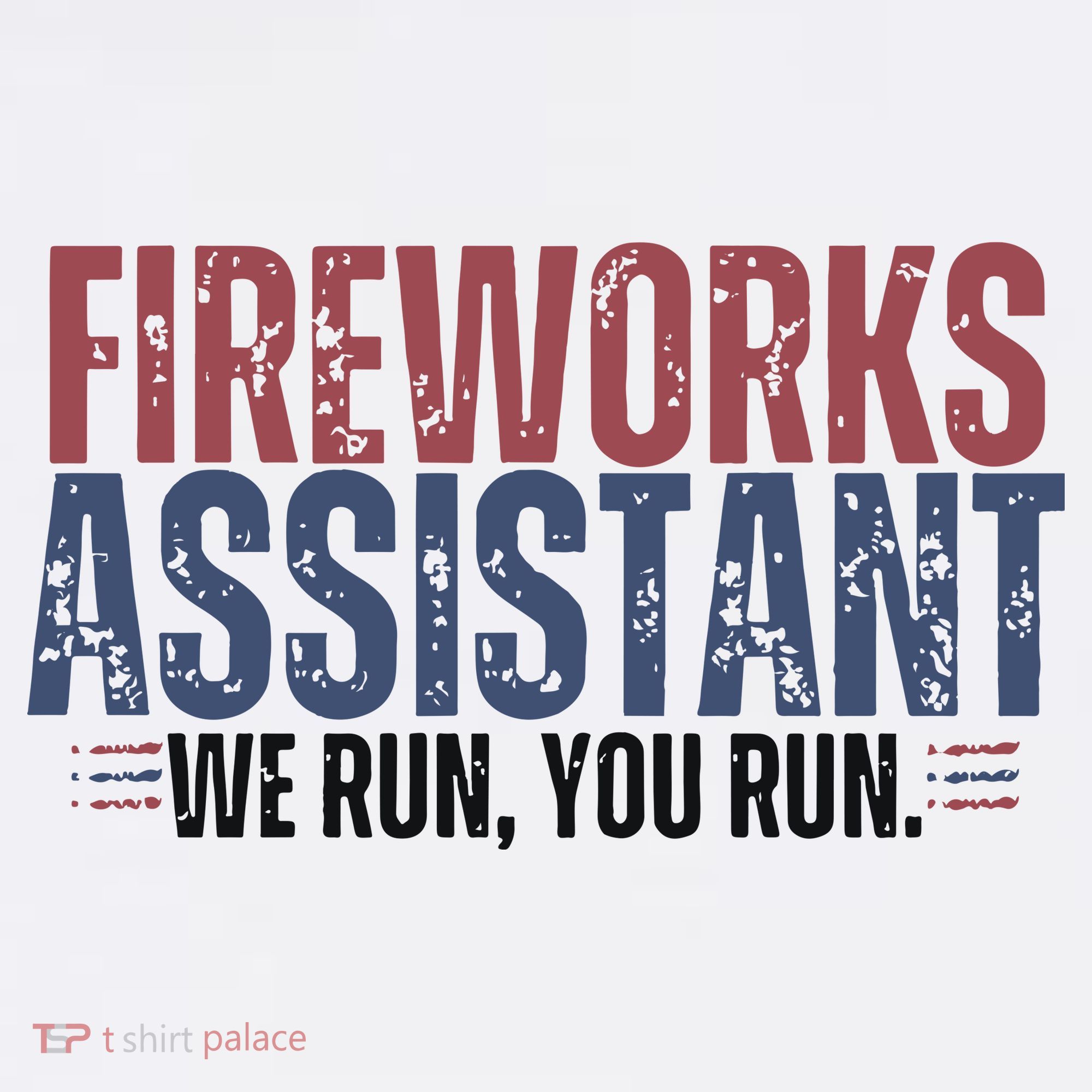 Funny 4th Of July Fireworks Assistant We Run You Run Women's Tank Top