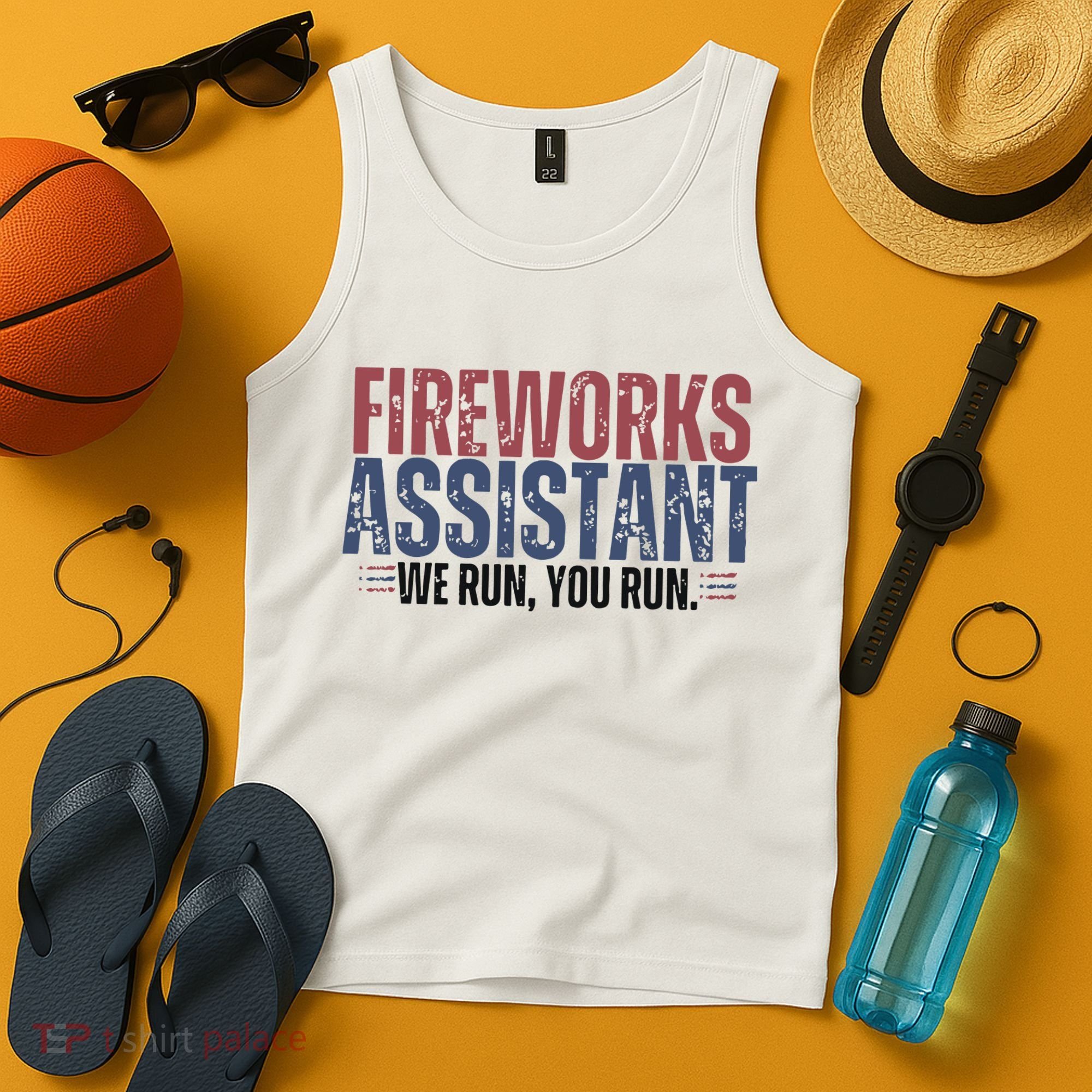 Funny 4th Of July Fireworks Assistant We Run You Run Tank Top