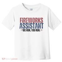 Funny 4th Of July Fireworks Assistant We Run You Run Toddler T-Shirt thumb 0