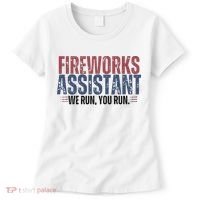 Funny 4th Of July Fireworks Assistant We Run You Run Women's T-Shirt thumb 0