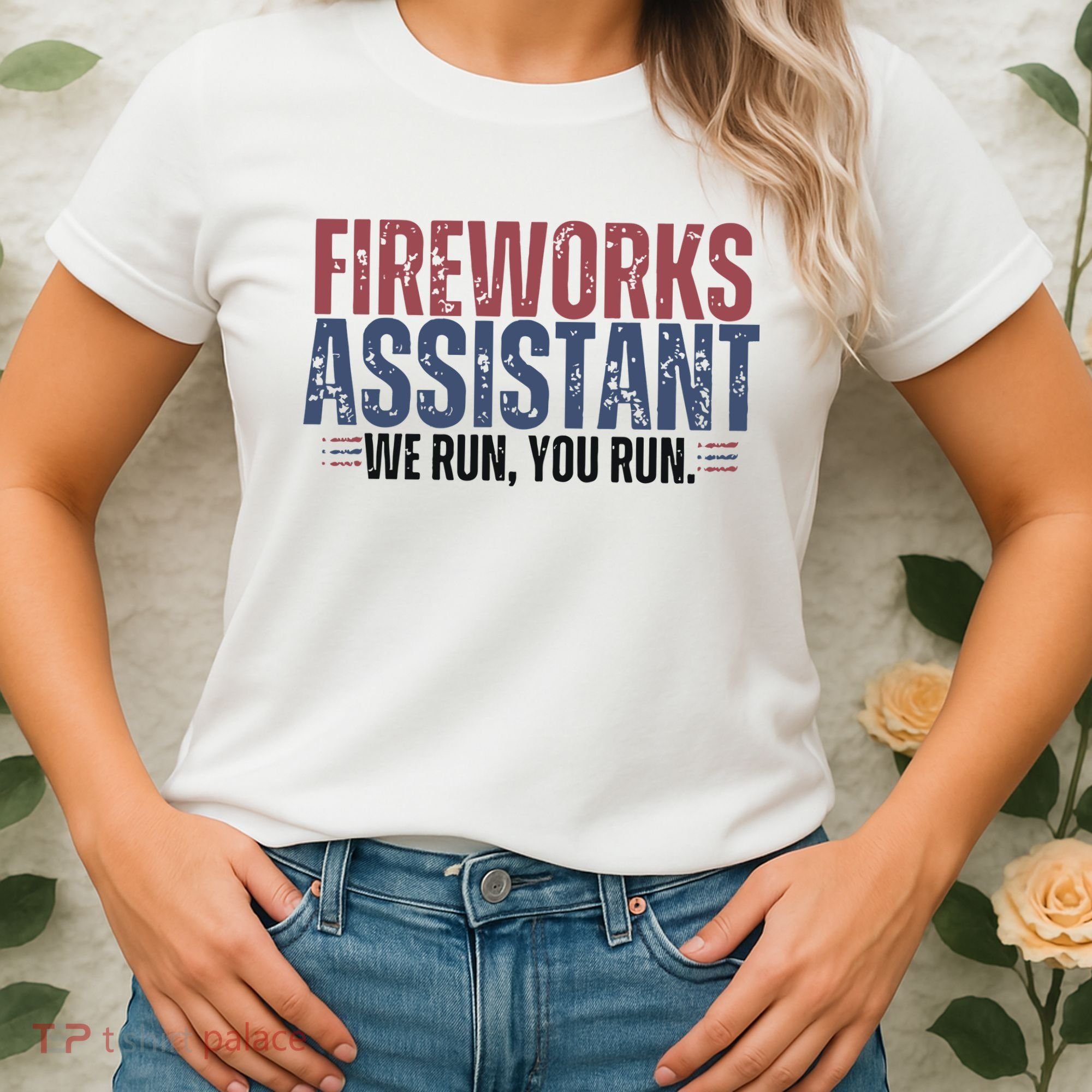 Funny 4th Of July Fireworks Assistant We Run You Run Women's T-Shirt