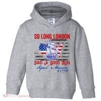 Funny 4th Of July So Long London Had A Good Run Toddler Hoodie thumb 0