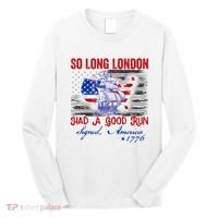 Funny 4th Of July So Long London Had A Good Run Long Sleeve Shirt thumb 0