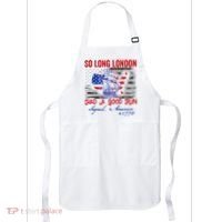 Funny 4th Of July So Long London Had A Good Run Apron thumb 0