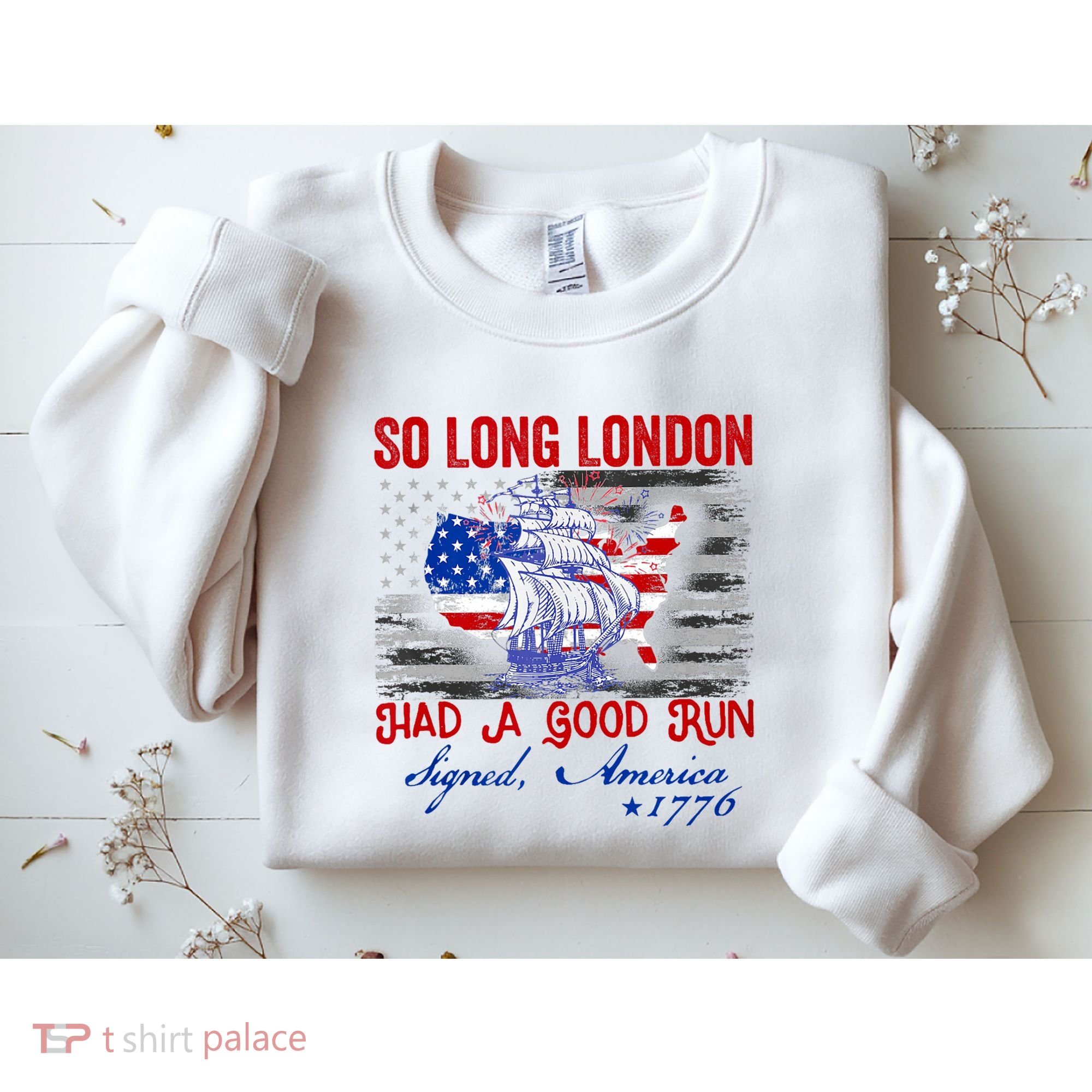 Funny 4th Of July So Long London Had A Good Run Sweatshirt