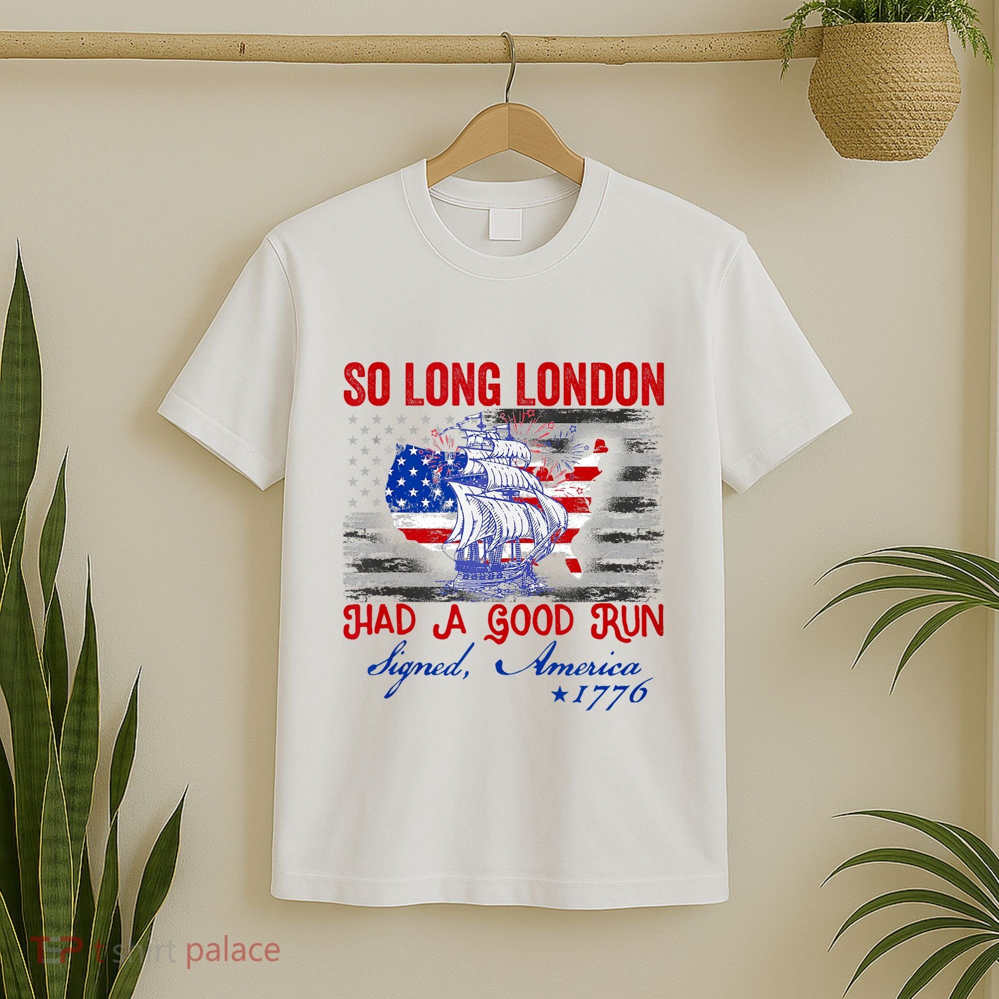 Funny 4th Of July So Long London Had A Good Run T-Shirt